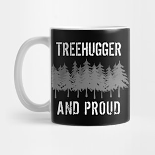 Treehugger and proud Mug